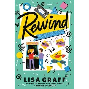 Rewind -- Lisa Graff